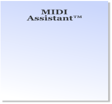 Assistant™ MIDI
