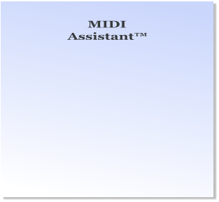 Assistant™ MIDI